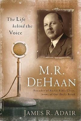 Cover of The Life Behind the Voice M R DeHaan